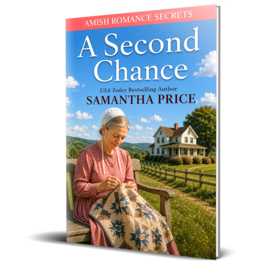 Book cover for 'A Second Chance' by Samantha Price, showing a woman in a pink dress and white bonnet sewing a quilt outdoors in front of a house, with the title and author name on a blue sky background.