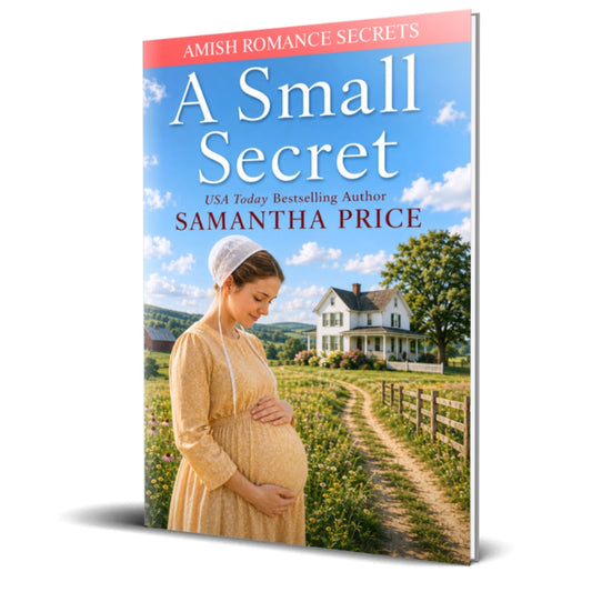 A book cover for 'A Small Secret' by Samantha Price, shown as a 3D mockup on a white background. The cover features a pregnant woman in a beige dress standing in a field with a farmhouse in the background under a blue sky.