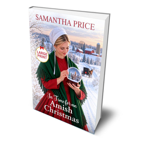 Large print paperback book titled 'In Time for an Amish Christmas' by Samantha Price, featuring a cover illustration of an Amish woman in a snowy landscape holding a snow globe.