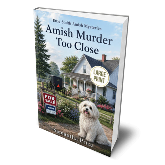 Amish Murder Too Close (LARGE PRINT PAPERBACK)