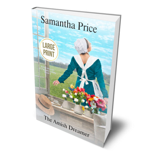 Book cover of 'The Amish Dreamer' by Samantha Price with a woman in an Amish outfit looking out a window.