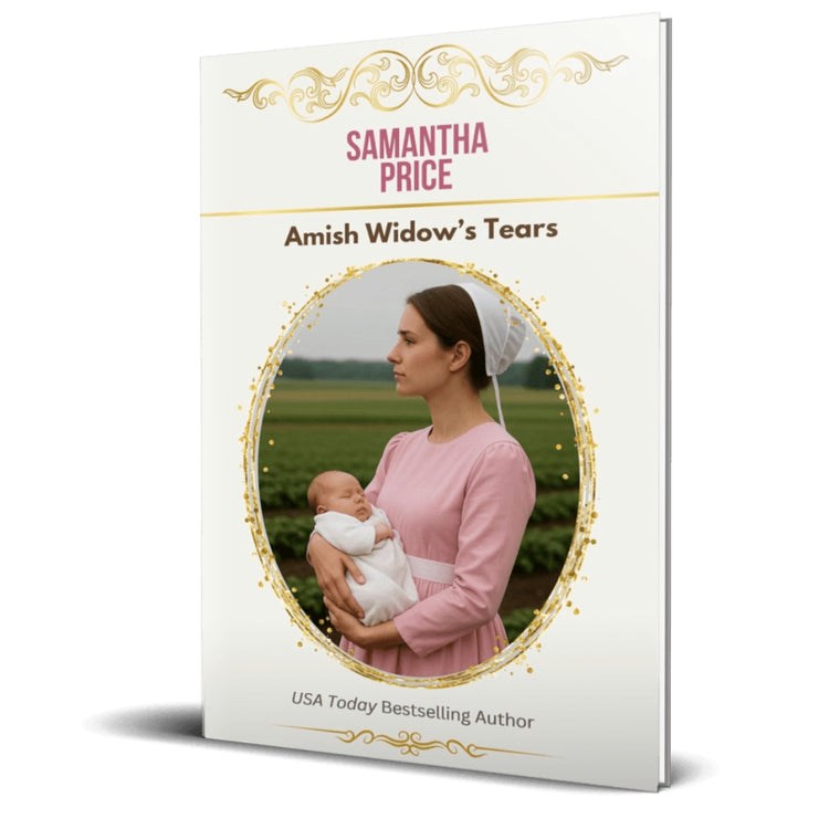 Book cover of 'Amish Widow's Tears' by Samantha Price with a woman holding a baby in a field.