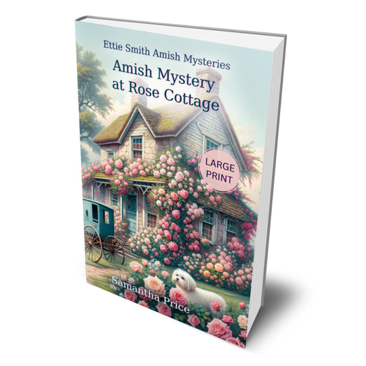 Amish Mystery at Rose Cottage (LARGE PRINT PAPERBACK)