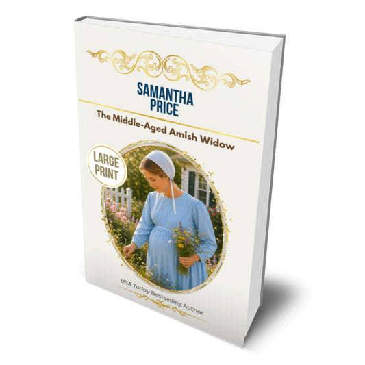 A large print paperback book titled 'The Middle-Aged Amish Widow' by Samantha Price, featuring a white cover with gold decorative flourishes and an oval photo of a woman in a blue dress.