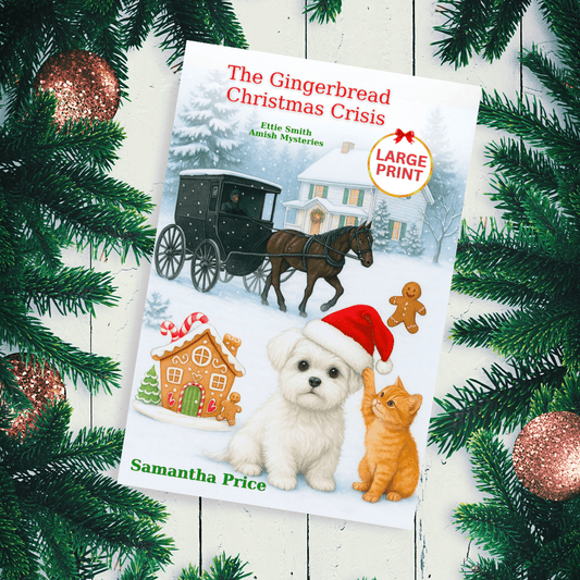 The Gingerbread Christmas Crisis (LARGE PRINT PAPERBACK) - samanthapriceshop