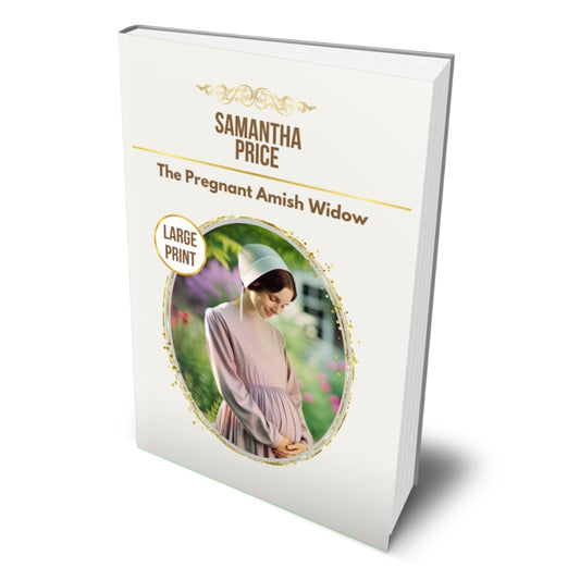 The Pregnant Amish Widow (LARGE PRINT PAPERBACK) - samanthapriceshop